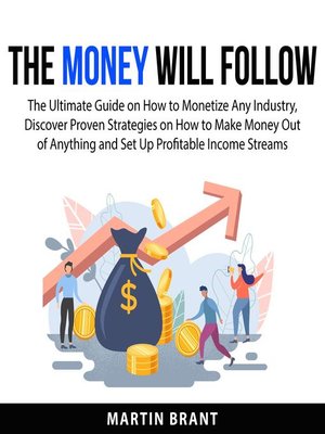 cover image of The Money Will Follow